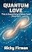 Quantum Love: This is Every...