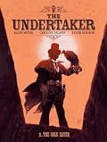 The Undertaker Volume 1: The Gold Eater & Dance of the Vultures