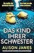 Das Kind ihrer Schwester by Alison James