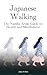Japanese Walking: The Namba...