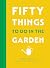 Fifty Things to Do in the G...