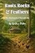 Roots, Rocks & Feathers by Cynthia Fuller