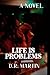 Life Is Problems