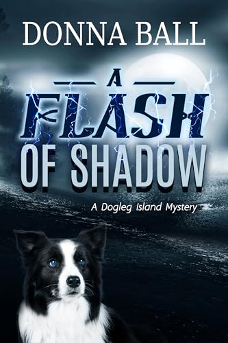 A Flash of Shadow (Dogleg Island Mystery Book 7)