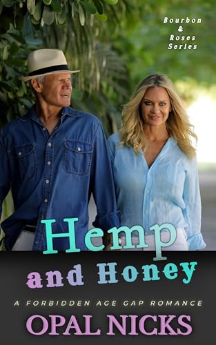 Hemp & Honey: A Forbidden Age Gap Romance (Bourbon & Roses)