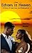 Echoes in Heaven: A Story o...