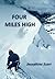 FOUR MILES HIGH