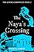 The Naya's Crossing by Prerna Ashok The Naya's Crossing by Prerna Ashok