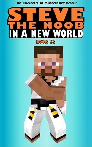In a New World: 28 (Steve the Noob in a New World (Saga 2))