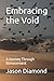 Embracing the Void: A Journey Through Bereavement