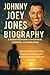 Johnny Joey Jones Biography...
