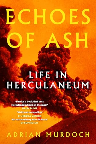 Echoes of Ash: Life in Herculaneum (Kindle Edition)