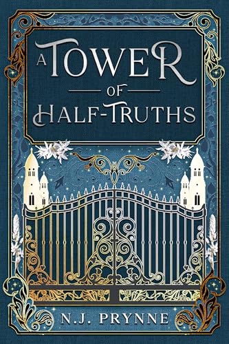A Tower of Half-Truths (Arcane Pursuits Book 1)