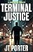 Terminal Justice: A James R...