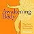 Awakening the Body: The Pat...