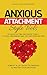 Anxious Attachment Style To...