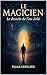 Le Magicien by Patrick GRELLIER