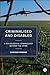 Criminalized and Disabled: A Sociological Criminology Beyond the Crime