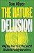 The Nature Delusion: Why We...