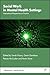 Social Work in Mental Health Settings: International Perspectives on Practice (Research in Social Work)