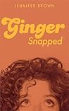 Ginger Snapped: H...