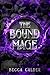 The Bound Mage: A Dark Fae Romantasy Novel (The Eldergreen Series Book 2)