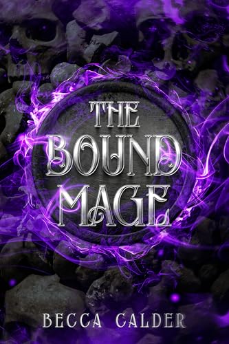 The Bound Mage: A Dark Fae Romantasy Novel (The Eldergreen Series Book 2)