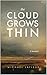 The Cloud Grows Thin: A memoir