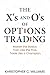 The X's and O's of Options ...
