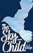 “The Sky Child” by C. J. Arteaga