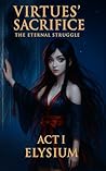 Virtues' Sacrifice by Christopher Gamlin