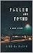 Fallen and Found by Jessica Mason Fallen and Found by Jessica Mason