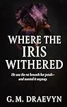 Where The Iris Withered