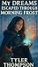 My Dreams Escaped Through Morning Frost by Tyler Thompson