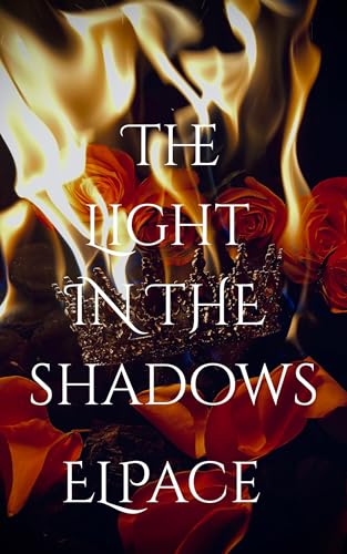 The Light in the Shadows (Kindle Edition)
