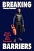 Breaking Barriers: How I Be...