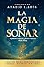 La Magia de Soñar by Jorge Muñoz Parral