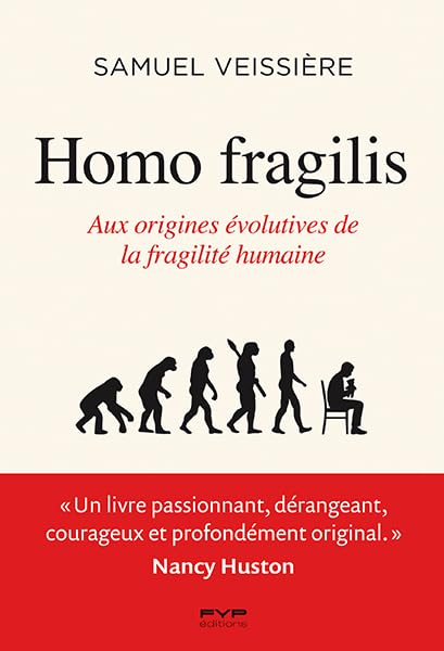 Homo Fragilis. Aux origines évolutives de la fragilité humaine (Paperback)
