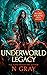 Underworld Legacy (Blaire T...