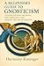 A Beginner's Guide to Gnosticism by Harmony Kissinger