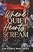 Where Quiet Hearts Scream: ...