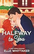 Halfway to You