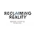 Reclaiming Reality: Restori...
