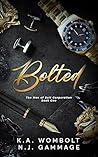 Bolted (The Men of Bolt Corporation #1)