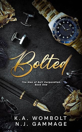 Bolted (The Men of Bolt Corporation #1)