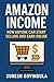AMAZON INCOME: HOW ANYONE C...