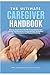 The Ultimate Caregiver Hand...