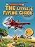The Little Flying Chick by Karla P.L.G.