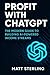 Profit with ChatGPT by Matt Sterling