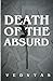 Death Of The Absurd